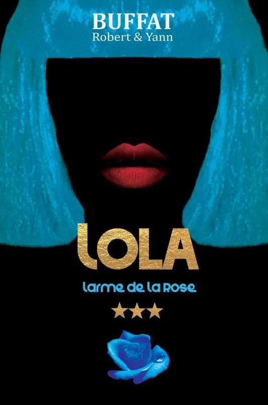 E-Book - LARME DE LA ROSE - Trilogie LOLA - Robert et Yann Buffat