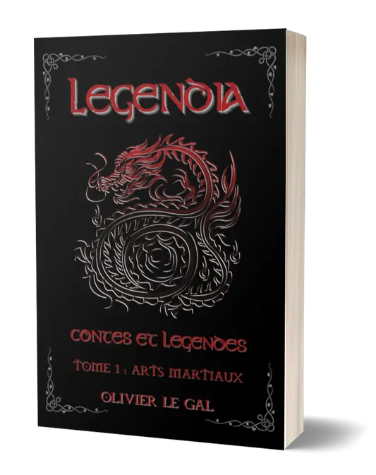 Livre Papier - LEGENDIA Contes et légendes: TOME 1 : ARTS MARTIAUX - Olivier Le Gal - Apyworld