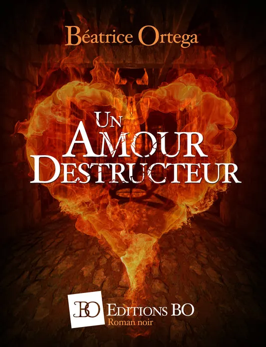 Livre papier - Un amour destructeur - Béatrice ORTEGA - Apyworld